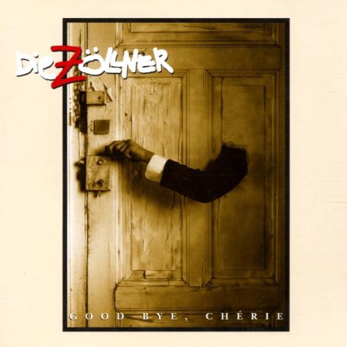 die Zöllner - Good Bye,Cherie