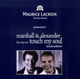 Marshall & Alexander - The way you touch my Soul / Hand in Hand