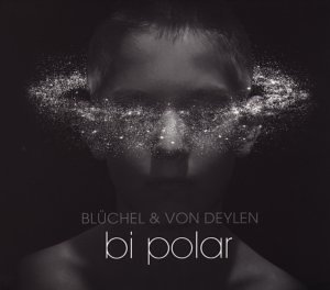 Blüchel & Von Deylen - Bi polar