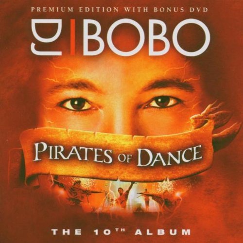 DJ Bobo - Pirates Of Dance -- The 10th Album (Premium Edition / CD + DVD)