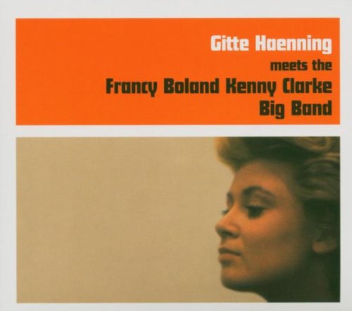 Gitte Haenning - Meets the Francy Boland - Kenny Clarke Big Band