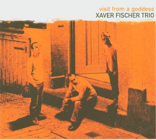 Xaver Fischer Trio - Visit from a goddess