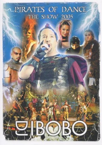 - DJ Bobo - Pirates Of Dance: The Show