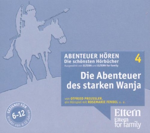 Preussler , Otfried - Die Abenteuer des starken Wanja (Abenteuer Hören 04)