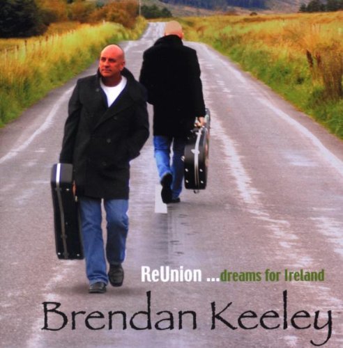 Keeley , Brendan - Reunion... Dreams for Ireland