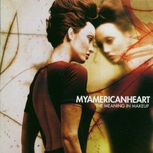 Myamericanheart - The meaning in makeup