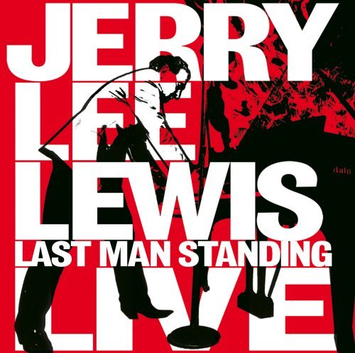 Lewis , Jerry Lee - Last man standing