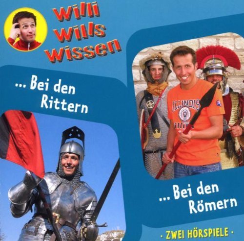 Willi Wills Wissen - 07 - Bei den Rittern / Bei den Römern