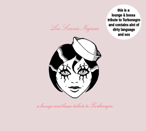 Sampler - Los Suaves Negroes: A Lounge And Bossa Tribute To Turbonegro
