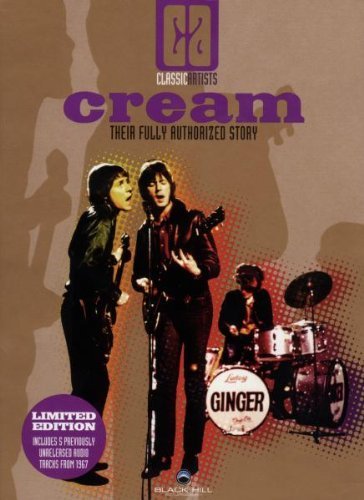 Cream - Their Fully Authorized Story (Limited Edition)