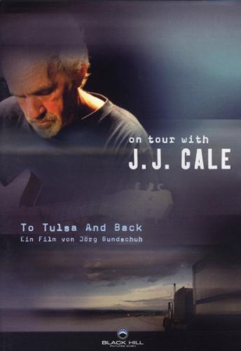 DVD - To Tulsa And Back - On Tour With J. J. Cale (Special Tribute Edition)