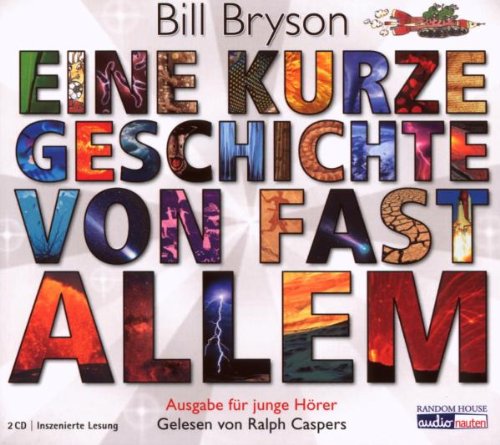 Bryson , Bill - Eine kurze Geschichte von fast allem (Ralph Caspers)