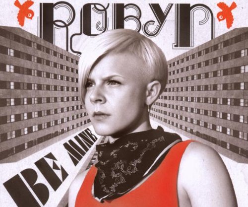 Robyn - Be Mine