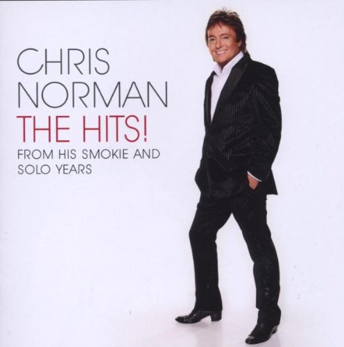 Chris Norman - Chris Norman,The Hits! From His Smokie And Solo Years.