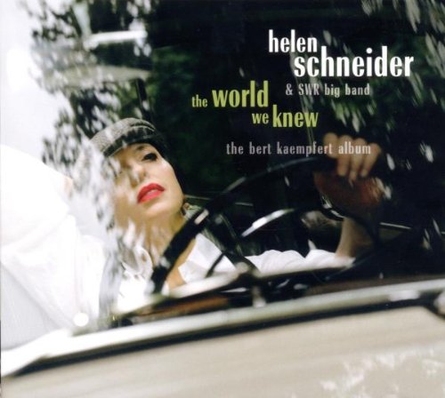 Schneider , Helen - The World We Knew - The Bert Kaempfert Album