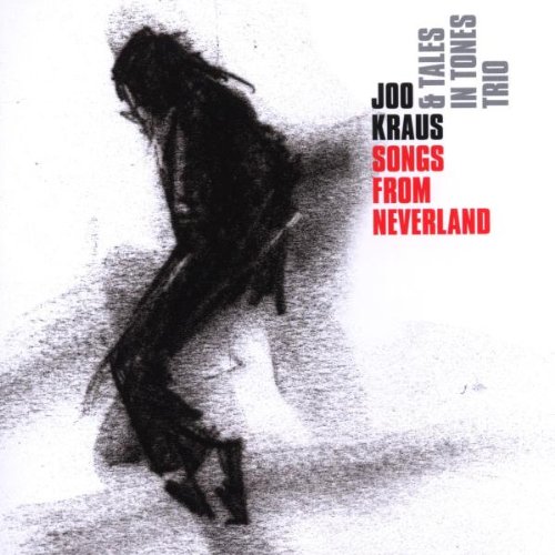 Joo Kraus & Tales in Tones Trio - Songs From Neverland
