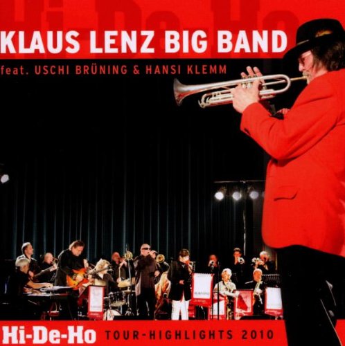 Klaus Lenz Big Band - Hi-De-Ho Tour-Highlights 2010 (Feat. Uschi Brüning & Hansi Klemm)