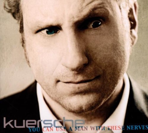 Kuersche - You Can Use A Man With These Nerves