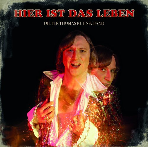 Kuhn , Dieter Thomas - Hier ist das Leben