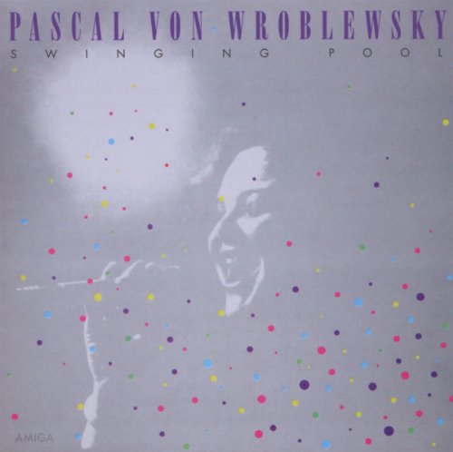 Pascal Von Wroblewsky - Swingin' Pool