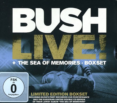 Bush - Live!+the Sea of Memories