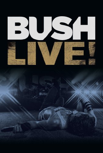- Bush - Live!
