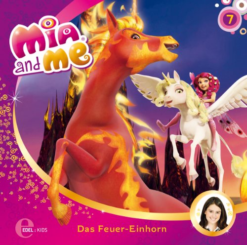 Mia and Me - (7)Original Hörspiel Z.TV-Serie-das Feuer-Einhorn