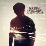 Goodbye Fairground - I Started With The Best Intentions