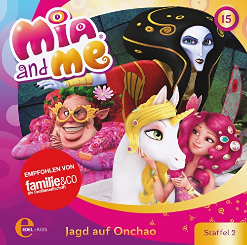 Mia and Me - Mia and me - Jagd auf Onchao - Das Original-Hörspiel zur TV-Serie, Folge 15 (Staffel 2)