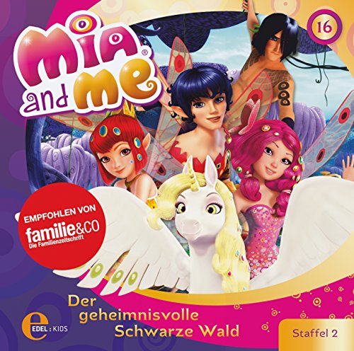 Moia and Me - Mia and me - Der geheimnisvolle Schwarze Wald - Das Original-Hörspiel zur TV-Serie, Folge 16 (Staffel 2)