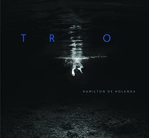 Hamilton De Holanda - Trio