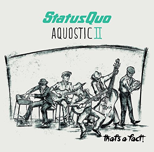 Status Quo - Aquostic II-That's a Fact! (Deluxe Edition)