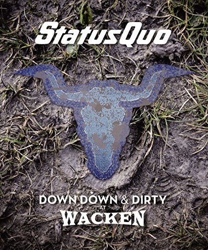  - Status Quo - Down Down & Dirty at Wacken - Limitierte Blu-ray + CD Edition