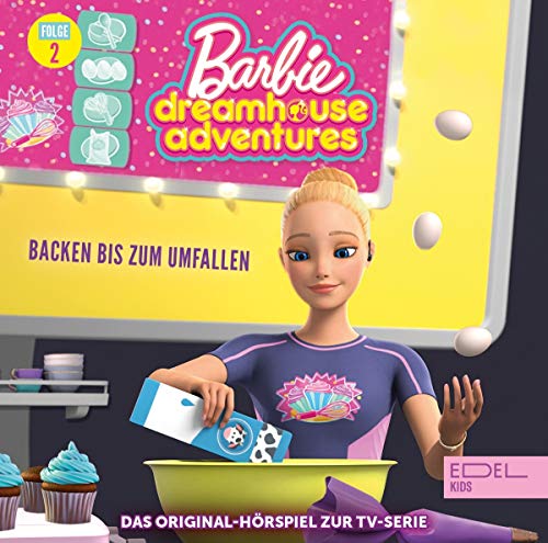 Barbie Dreamhouse Adventures - 02 - Backen bis zum Umfallen