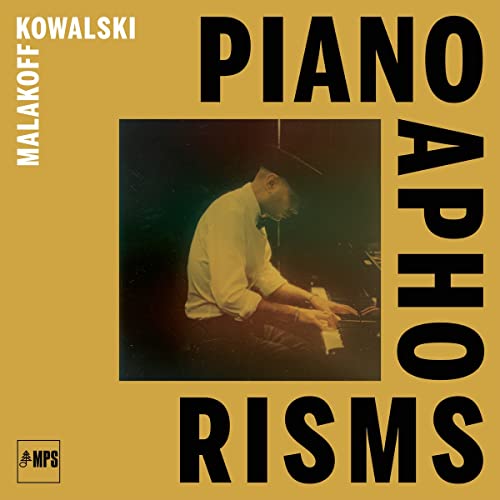 Kowalski , Malakoff - Piano Aphorisms