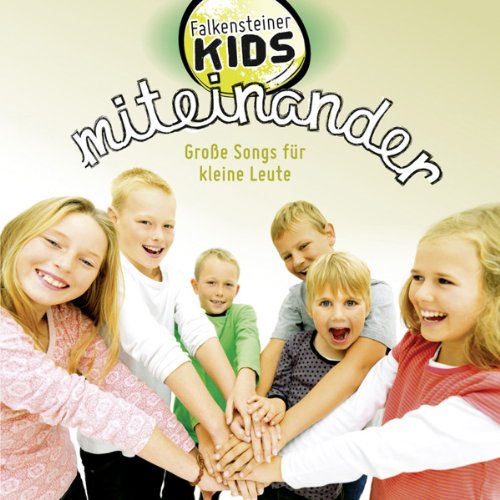 Falkensteiner Kids - Miteinander - Große Songs für kleine Leute