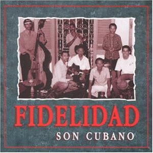 Fidelidad - Son Cubano