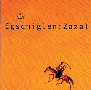 Egschiglen - Zazal