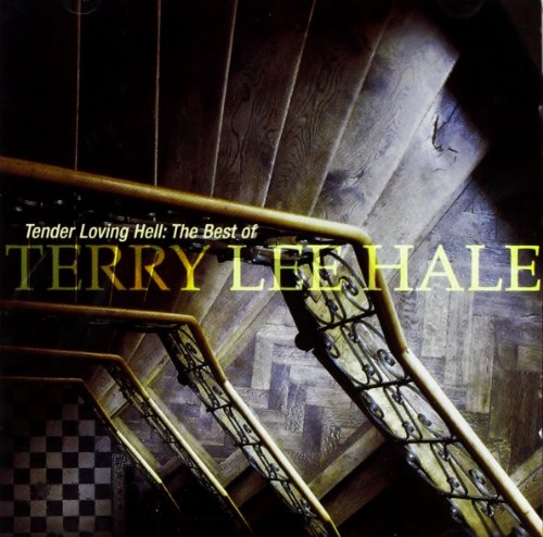 Hale , Terry Lee - Tender Loving Hell - The Best of