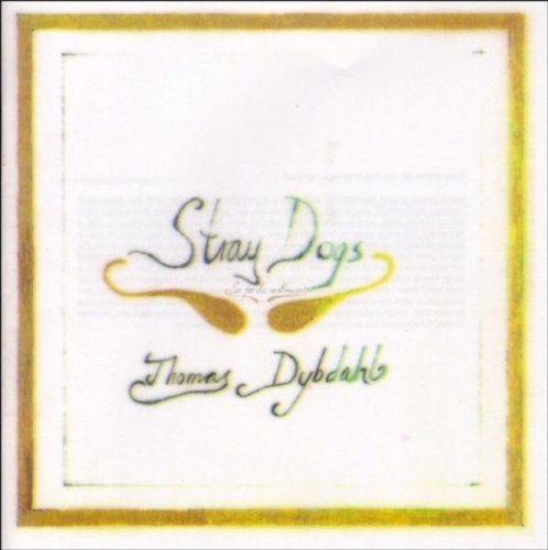 Dybdahl , Thomas - Stray dogs