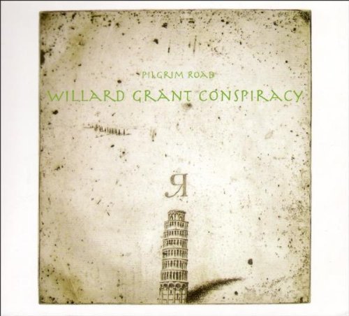 Willard Grant Conspiracy - Pilgrim Road
