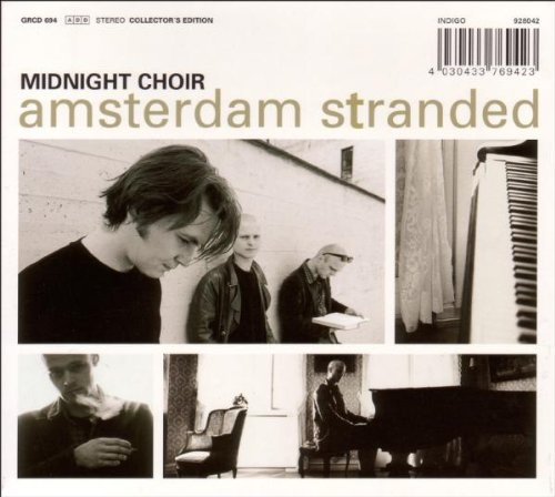 Midnight Choir - Amsterdam Stranded (Deluxe Edition)
