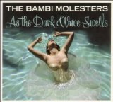 Bambi Molesters , The - Sonic Bullets: 13 From The Hip