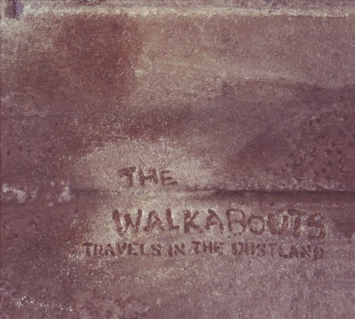 the Walkabouts - Travels in the Dustland