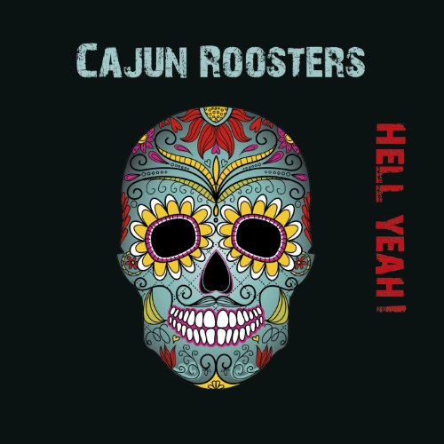 Cajun Roosters - Hell Yeah!