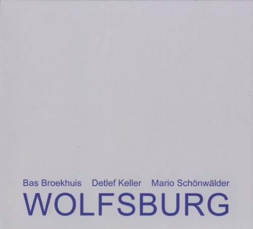 Broekhuis, Bas & Keller , Detlef & Schönwälder , Mario - Wolfsburg