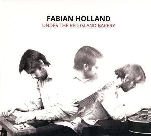 Holland , Fabian - Under the Red Island Bakery