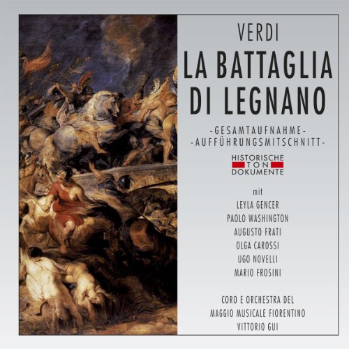 Verdi , Giuseppe - La Battaglia Di Legnano (GA) (Gencer, Washington, Frati, Gui)