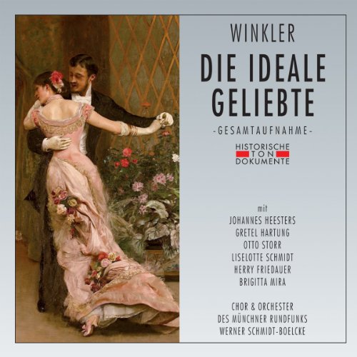 Chor und Orchester des Münchner Rundfunks - Die Ideale Geliebte