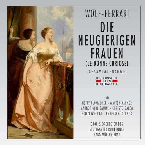 Chor & Orchester des Stuttgarter Rundfunks - Die Neugierigen Frauen (le Donne Curiose)